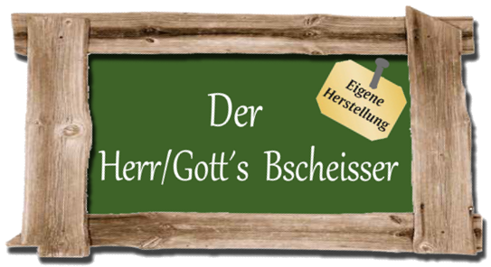Logo der Firma Der Herr/Gott's Bscheisser